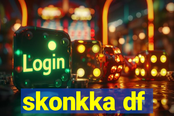 skonkka df